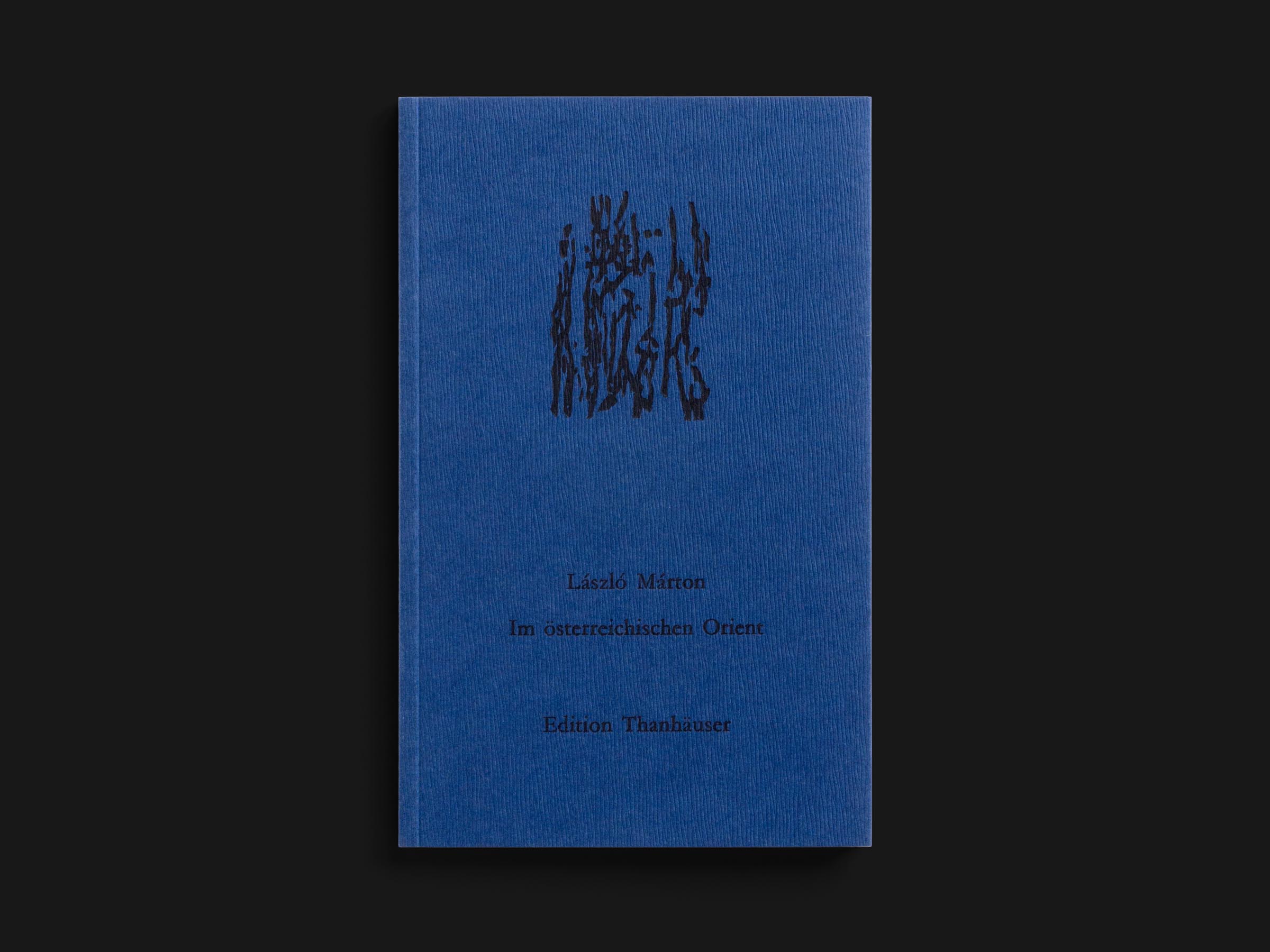 Das Buch Im österreichischen Orient von László Márton erschienen im Verlag Edition Thanhäuser