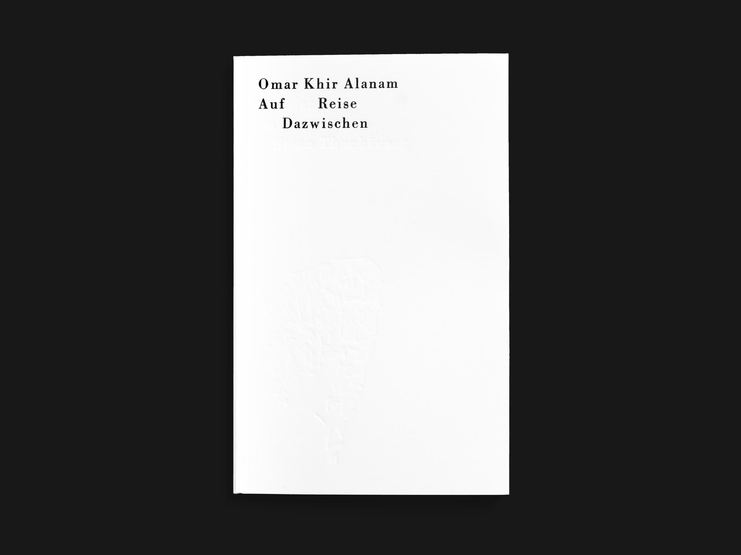 Das Buch Auf der Reise im Dazwischen von Omar Khir Alanam erschienen im Verlag Edition Thanhäuser