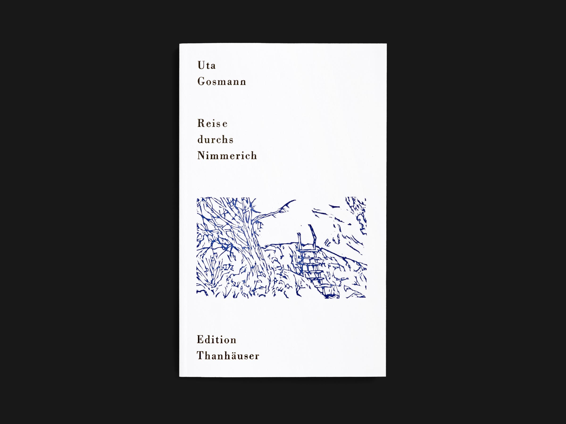 Das Buch Reise durchs Nimmerich von Uta Gosmann erschienen im Verlag Edition Thanhäuser