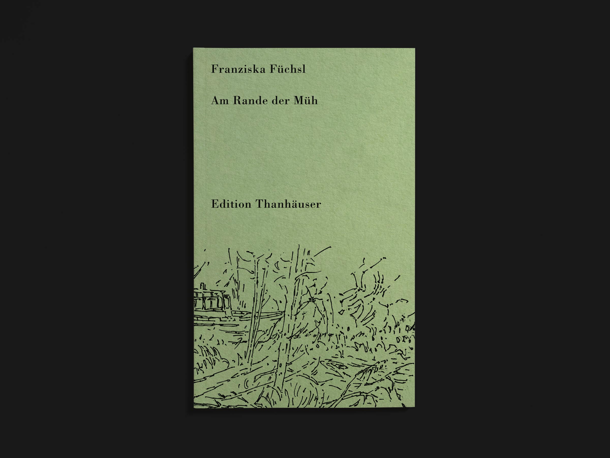 Das Buch Am Rande der Müh von Franziska Füchsl erschienen im Verlag Edition Thanhäuser